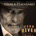 Merle Haggard’s Final Recording – Kern River Blues [LISTEN]